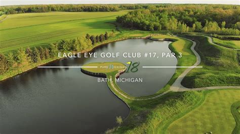 Eagle Eye Golf Club #17, Par 3 | Pure Michigan 18 - YouTube