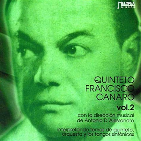 Amazon Music - Quinteto Francisco CanaroのQuinteto Francisco Canaro Vol. 2 - Amazon.co.jp