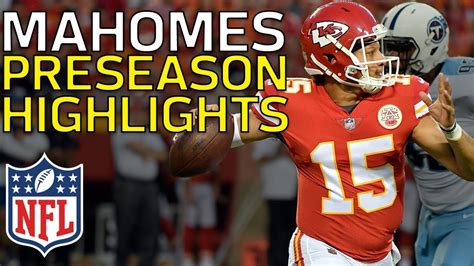 Patrick Mahomes Named Starter in Week 17: Full Preseason Highlights | NFL Highlights - YouTube