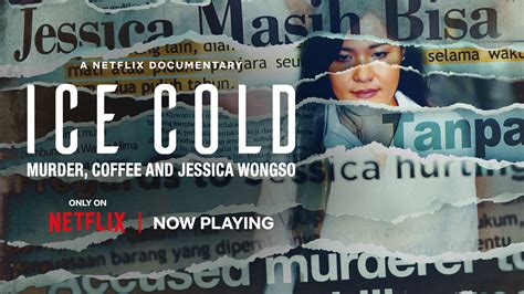 'Ice Cold: Murder, Coffee and Jessica Wongso' Now Streaming on Netflix ...