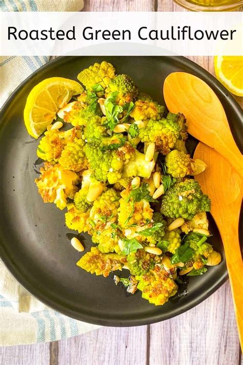 Roasted Green Cauliflower Recipe - Weekday Pescatarian