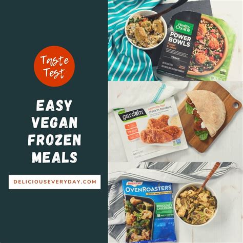 Best Vegan Frozen Meals | Reviewed by a Vegetarian Chef | Delicious Everyday