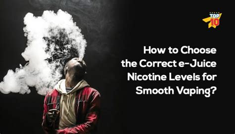 How to Choose the Correct e-Juice Nicotine Level for Smooth Vaping?