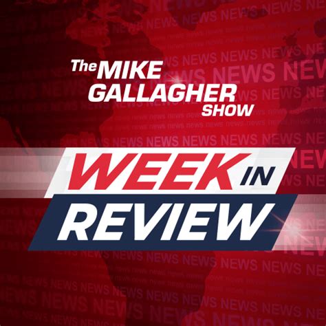 The Mike Gallagher Show Podcast - The Mike Gallagher Show