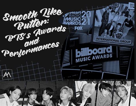 Smooth Like Butter: BTS’s Awards and Performances