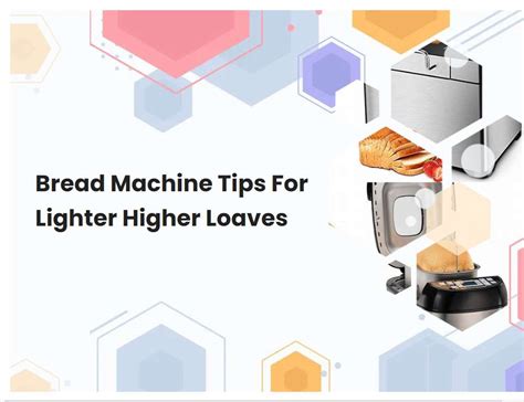 Bread Machine Tips For Lighter Higher Loaves | breadmach.com