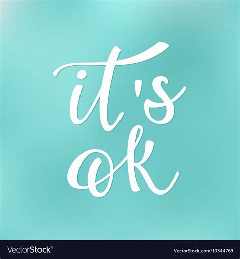 Its ok quote typography Royalty Free Vector Image