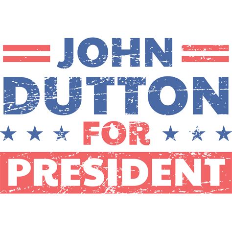 Old School - John Dutton for President - Fat Kat Custom Apparel & More