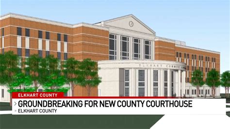 Groundbreaking for new consolidated Elkhart County courthouse