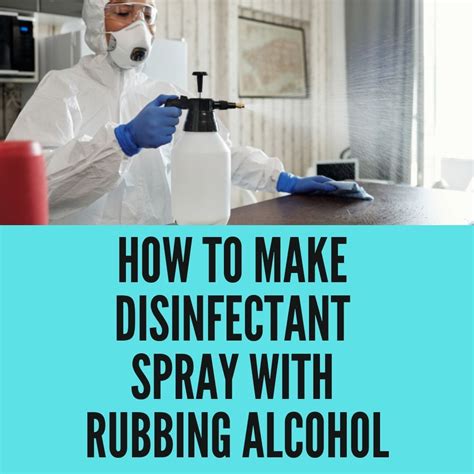 6 Steps: How To Make Disinfectant Spray With Rubbing Alcohol