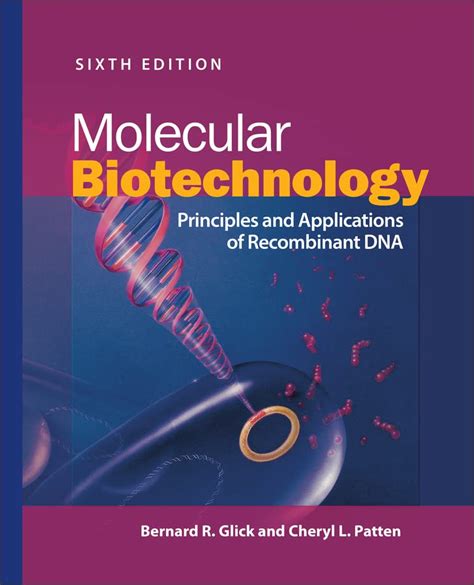 Molecular Biotechnology: Principles and Applications of Recombinant DNA (ASM Books) eBook ...