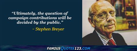 Stephen Breyer Quotes on People, Law, Government and Self-Reliance