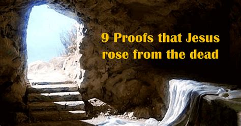 9 Proofs that Jesus rose from the dead