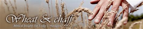 Wheat & chaff: Biblical Insights for Today\'s Managers