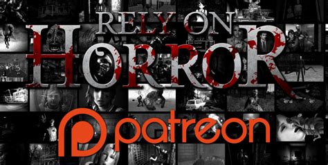 Rely on Horror Patreon Launched! - Rely on Horror