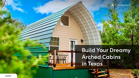 Top Unique Arched Cabin Designs in Texas to Discover