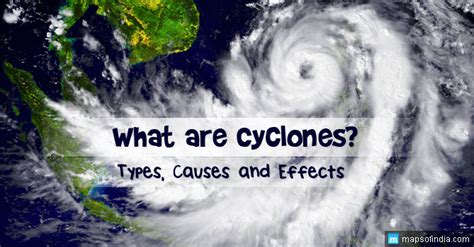 What are Cyclones - causes and Consequences of Cyclones - India