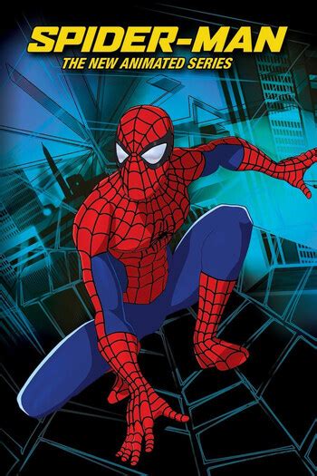 Spider-Man: The New Animated Series (Western Animation) - TV Tropes