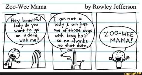 Zoo-Wee Mama by Rowley Jefferson A lady E am just one of +hose dogs with long hair thanks +o ...