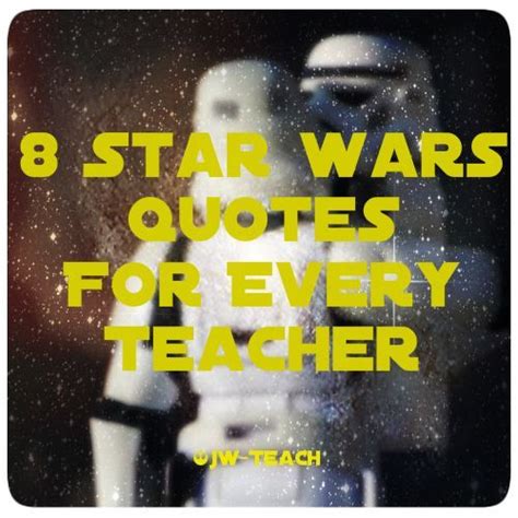 Star Wars Quotes for Teachers. - Inspiring Education Quotes | Star wars quotes, Star wars ...