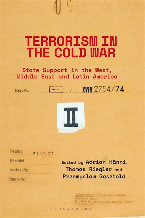 Terrorism in the Cold War: State Support in the West, Middle East and ...