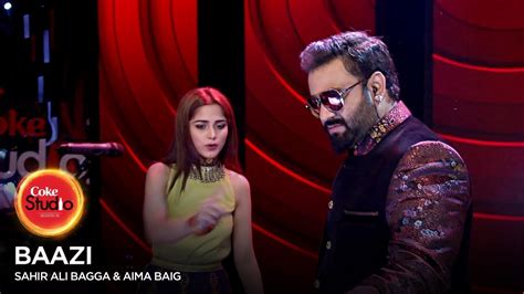 BTS, Sahir Ali Bagga & Aima Baig, Baazi, Coke Studio Season 10, Episode 3. - YouTube