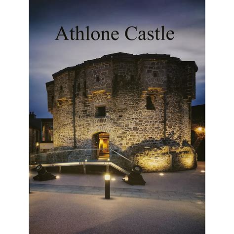 Athlone Castle- An introduction to the history and architecture of ...