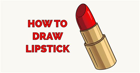 How to Draw Lipstick - Really Easy Drawing Tutorial