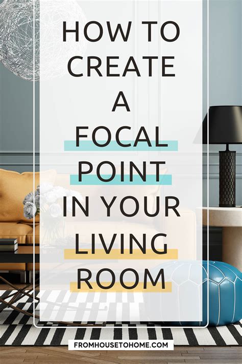 10 Living Room Focal Point Ideas To Jazz Up Your Home - From House To Home