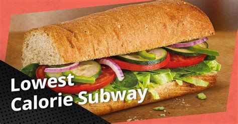 Lowest Calorie Subway Sandwiches, Bread, Drinks, Condiments, Salads