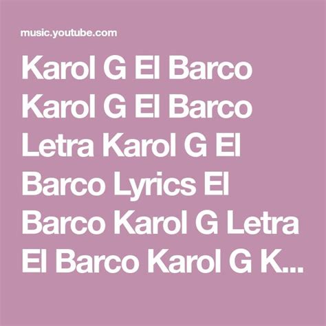 Karol G El Barco Karol G El Barco Letra Karol G El Barco Lyrics El Barco Karol G Letra El Barco ...