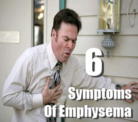 6 Common Symptoms Of Emphysema - Signs And Symptoms Of Emphysema ...