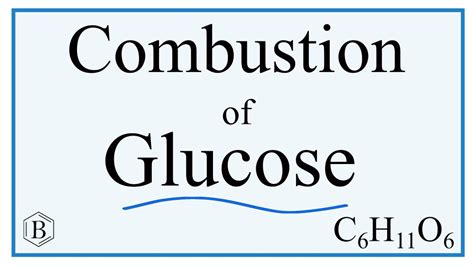 Balancing the Equation for the Combustion of Glucose (C6H12O6) - YouTube