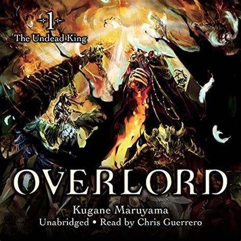 Overlord, Vol. 1: The Undead King : Kugane Maruyama, so-bin, Chris Guerrero, Yen Audio: Amazon ...