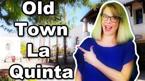 Old Town La Quinta California - Explore Old Town La Quinta - YouTube