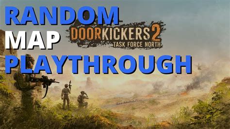 Door Kickers 2 - Random Map Playthrough (2 maps) - YouTube