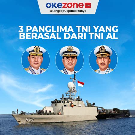 3 Panglima TNI yang Berasal dari TNI AL 0 : Foto Okezone Infografis