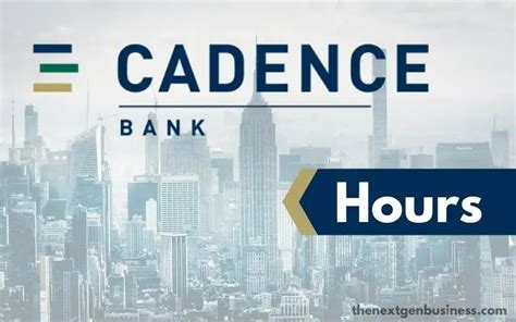 Cadence Bank Hours: Today, Opening, Closing, and Holiday Schedule - The ...