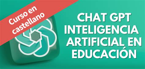 Chat GPT – Inteligencia Artificial aplicada a la Educación – WeEvolvEd Innovation Labs