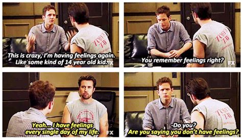 When he rediscovered feelings. | It's always sunny, Dennis reynolds, It's always sunny in ...