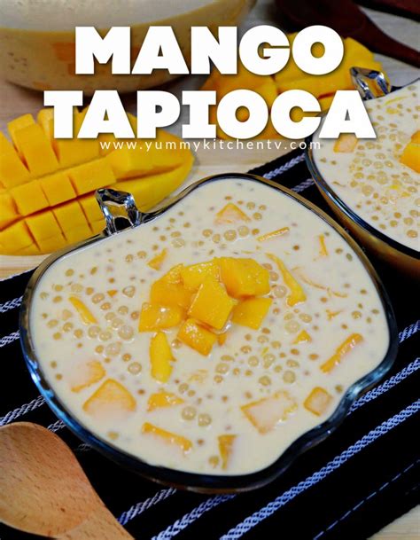 Mango Tapioca - Yummy Kitchen