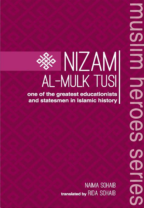 Nizam Al-Mulk Tusi by Naima Sohaib | Goodreads