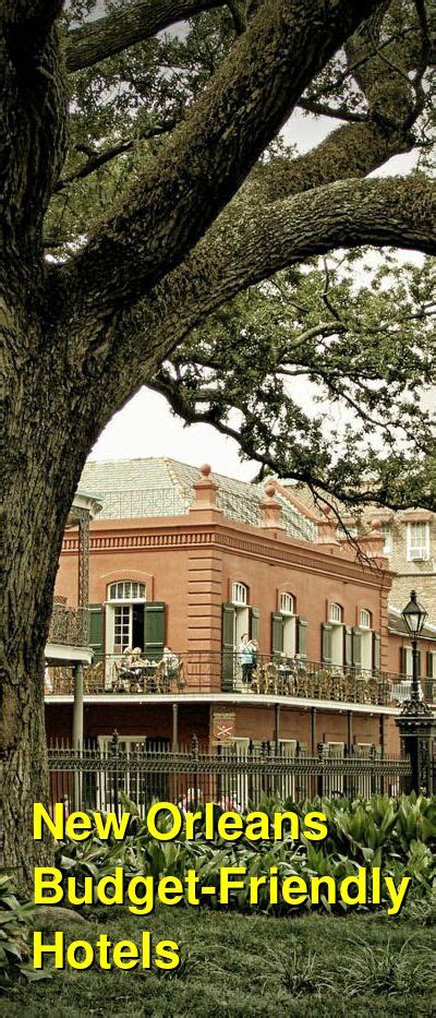 The 10 Best Cheap Hotels in New Orleans, Louisiana: Affordable Options by Guest Ratings and ...