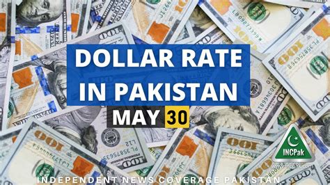 USD to PKR - Dollar Rate in Pakistan - 30 May 2022 - INCPak