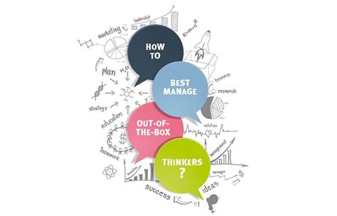 How to best manage out-of-the-box thinkers?