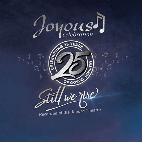 Joyous Celebration - Joyous Celebration 25 - Still We Rise: Live At The ...