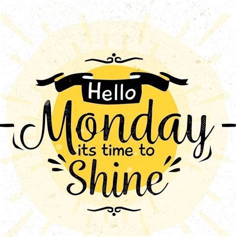 Hello Monday in 2020 | Monday motivation quotes, Happy monday quotes, Monday inspirational quotes