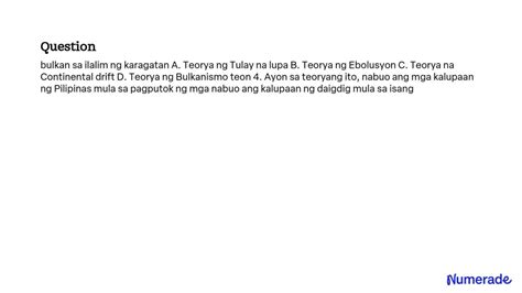 SOLVED: bulkan sa ilalim ng karagatan A. Teorya ng Tulay na lupa B. Teorya ng Ebolusyon C ...