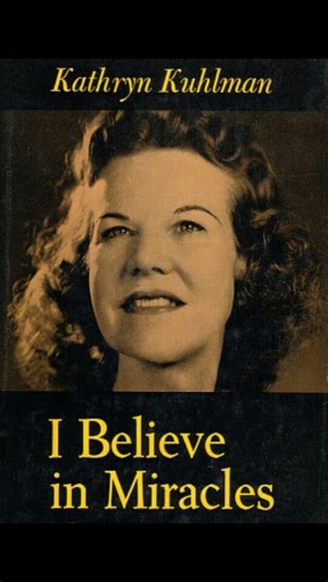 Kathryn Kuhlman Miracles Book, Believe In Miracles, Believe In God ...