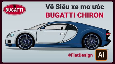 Hướng dẫn cách vẽ ô tô bugatti với độ chính xác và chi tiết cao nhất